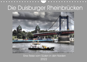 Die Duisburger Rheinbrücken (Wandkalender 2022 DIN A4 quer) von Petsch,  Joachim