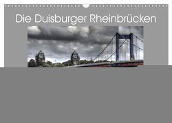 Die Duisburger Rheinbrücken (Wandkalender 2024 DIN A3 quer), CALVENDO Monatskalender von Petsch,  Joachim