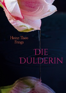 Die Dulderin von Frings,  Heinz-Theo