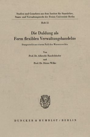 Die Duldung als Form flexiblen Verwaltungshandelns. von Randelzhofer,  Albrecht, Wilke,  Dieter