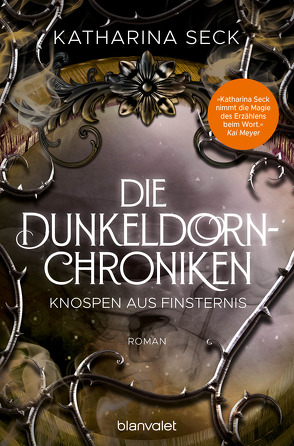 Die Dunkeldorn-Chroniken – Knospen aus Finsternis von Seck,  Katharina