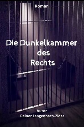 Die Dunkelkammer des Rechts von Langenbach-Zidar,  Reiner