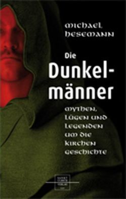 Die Dunkelmänner von Hesemann,  Michael