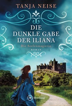 Die dunkle Gabe der Iliana von Neise,  Tanja