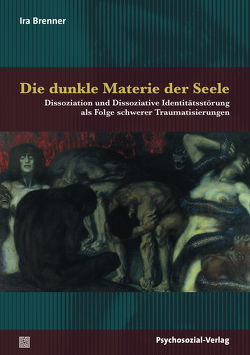 Die dunkle Materie der Seele von Brenner,  Ira, Vorspohl,  Elisabeth