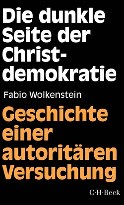 Die dunkle Seite der Christdemokratie von Wolkenstein,  Fabio