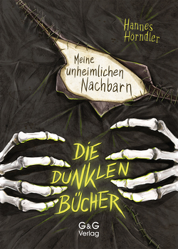 Die dunklen Bücher – Meine unheimlichen Nachbarn von Grubing,  Timo, Hörndler,  Hannes