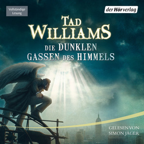 Die dunklen Gassen des Himmels von Holfelder-von der Tann,  Cornelia, Jäger,  Simon, Williams,  Tad