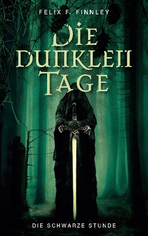 Die dunklen Tage von F. Finnley,  Felix