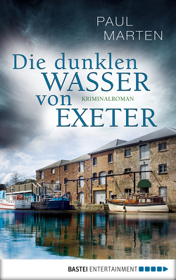 Die dunklen Wasser von Exeter von Marten,  Paul