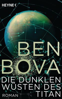 Die dunklen Wüsten des Titan von Bova,  Ben, Kling,  Bernd