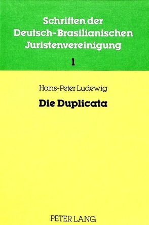 Die Duplicata von Ludewig,  Hans-Peter