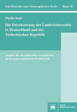 Die Durchsetzung des Lauterkeitsrechts in Deutschland und der Tschechischen Republik von Simsch,  Phyllis Aninka