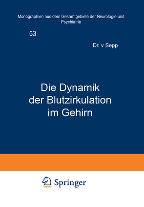 Die Dynamik der Blutzirkulation im Gehirn von Foerster,  O., Sepp,  E., Wilmanns,  K.