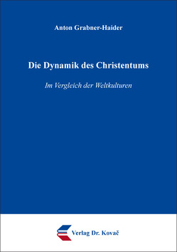 Die Dynamik des Christentums von Grabner-Haider,  Anton