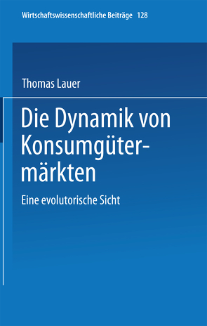 Die Dynamik von Konsumgütermärkten von Lauer,  Thomas