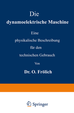 Die dynamoelektrische Maschine von Frölich,  Oscar