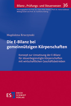 Die E-Bilanz bei gemeinnützigen Körperschaften von Kruczynski,  Magdalena