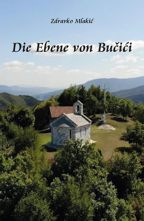 Die Ebene von Bucici von Mlakic,  Zdravko