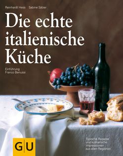 Die echte italienische Küche von Benussi,  Franco, Hess,  Reinhardt, Sälzer,  Sabine