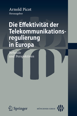 Die Effektivität der Telekommunikationsregulierung in Europa von Picot,  Arnold
