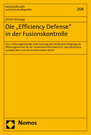 Die „Efficiency Defense“ in der Fusionskontrolle von Klumpp,  Ulrich