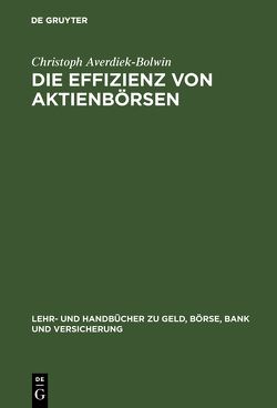 Die Effizienz von Aktienbörsen von Averdiek-Bolwin,  Christoph
