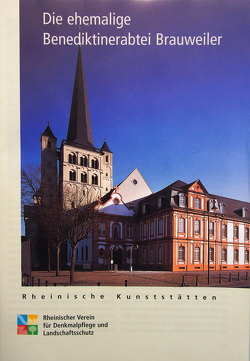 Die ehemalige Benediktinerabtei Brauweiler von Mainzer,  Udo, Wiemer,  K Peter