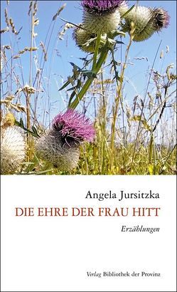 Die Ehre der Frau Hitt von Jursitzka,  Angela