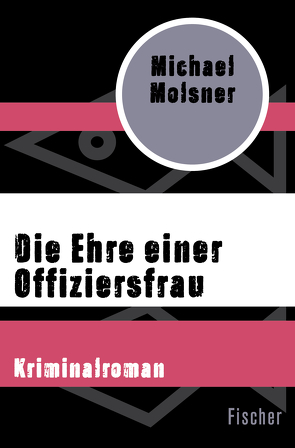 Die Ehre einer Offiziersfrau von Molsner,  Michael