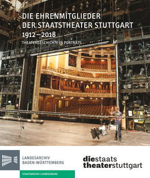 Die Ehrenmitglieder der Staatstheater Stuttgart 1912-2018 von Heister,  Hanns-Werner
