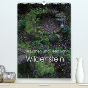 Die Eichen und Feen von Wildenstein (Premium, hochwertiger DIN A2 Wandkalender 2022, Kunstdruck in Hochglanz) von fru.ch