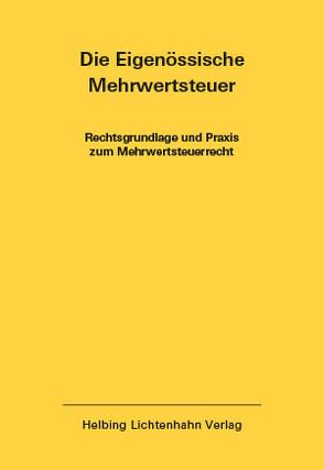 Die Eidgenössische Mehrwertsteuer EL 39 von Behnisch,  Urs, Keller,  Heinz, Veya,  Marguerite