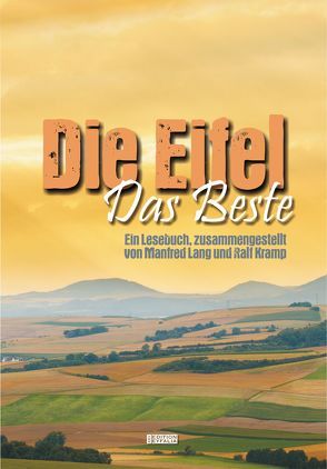 Die Eifel – Das Beste von Kramp,  Ralf, Lang,  Manfred