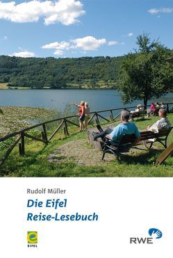 Die Eifel – Reise-Lesebuch von Berens,  Michael, Bouvet,  Rike, Ixfeld,  Alwin, Kaufmann,  Burkhard, König,  Sabine, Lang,  Manfred, Lembach,  Jan, Linden,  F P, Loscheider,  Robert, Lüttgau,  Ernst, Müller,  Rudolf, Neukirch,  Jennifer, Reger,  Karl, Schaal,  Frank, Schulze,  Christine, Wendt,  Christoph, Zierden,  Josef