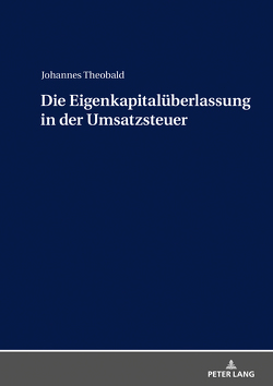 Die Eigenkapitalüberlassung in der Umsatzsteuer von Theobald,  Johannes