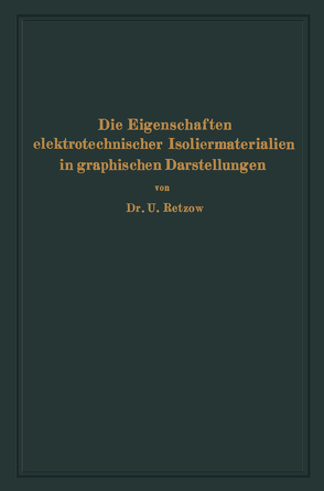 Die Eigenschaften elektrotechnischer Isoliermaterialien in graphischen Darstellungen von Retzow,  U.
