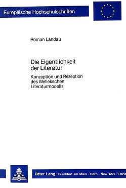 Die Eigentlichkeit der Literatur von Landau,  Roman