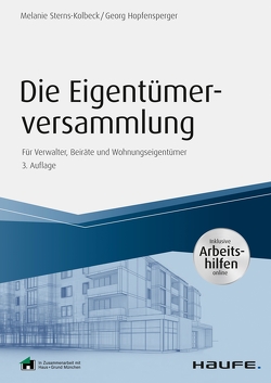 Die Eigentümerversammlung – inkl. Arbeitshilfen online von Hopfensperger,  Georg, Sterns-Kolbeck,  Melanie