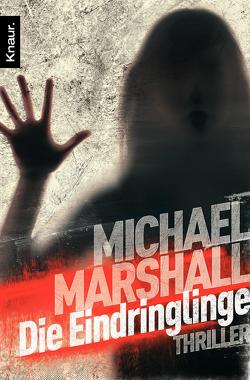 Die Eindringlinge von Marshall,  Michael, Pfleiderer,  Reiner