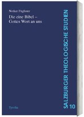 Die eine Bibel – Gottes Wort an uns von Füglister,  Notker