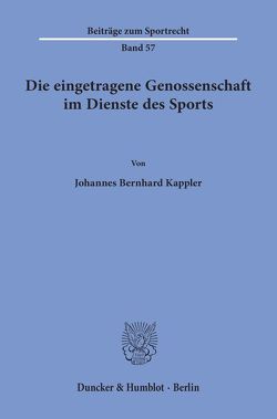 Die eingetragene Genossenschaft im Dienste des Sports. von Kappler,  Johannes Bernhard