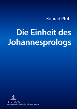 Die Einheit des Johannesprologs von Pfuff,  Konrad