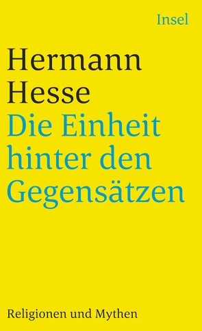 Die Einheit hinter den Gegensätzen von Hesse,  Hermann, Michels,  Volker