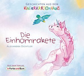 Die Einhornrakete von Dichtler,  Alexandra