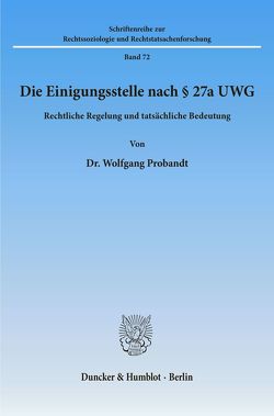 Die Einigungsstelle nach § 27a UWG. von Probandt,  Wolfgang