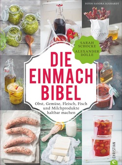 Die Einmach-Bibel von Eckhardt,  Sandra, Sarah Schocke,  Alexander Dölle und