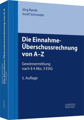 Die Einnahme-Überschussrechnung von A-Z von Ramb,  Jörg, Schneider,  Josef