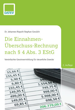 Die Einnahmen-Überschuss-Rechnung nach § 4 Abs. 3 EStG, 2. Auflage von Greulich ,  Stephan, Riepolt,  Dr. Johannes