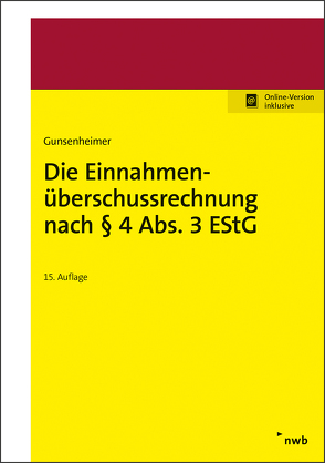 Die Einnahmen-Überschussrechnung nach § 4 Abs. 3 EStG von Gunsenheimer,  Gerhard, Segebrecht,  Helmut
